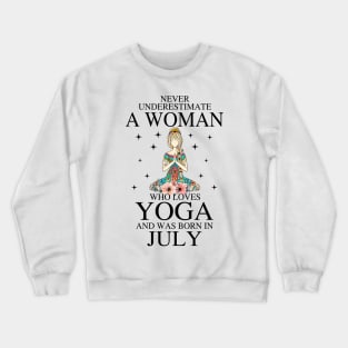 A Woman Who Loves Yoga And Was Born In July Crewneck Sweatshirt